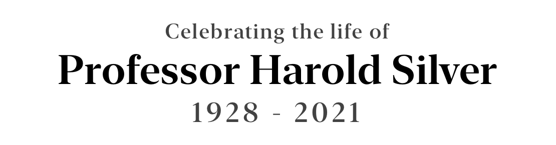 Celebrating the life of Professor Harold Silver