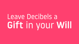 Leave Decibels a Gift in your Will