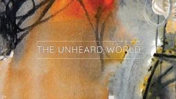 The Unheard World